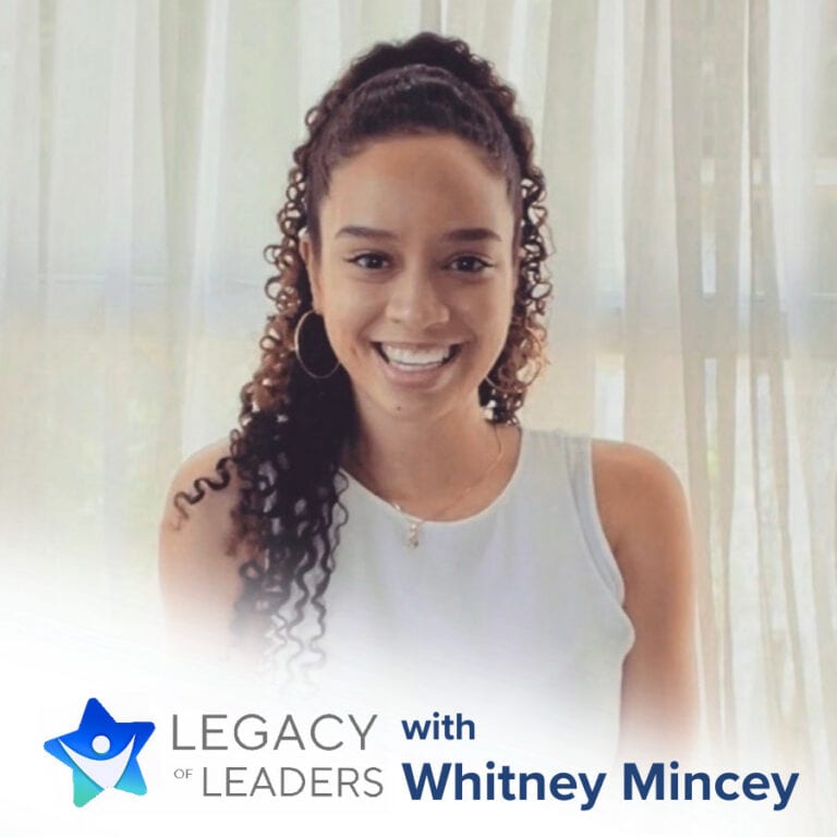 “Legacy of Leaders” (Remote) with Whitney Mincey