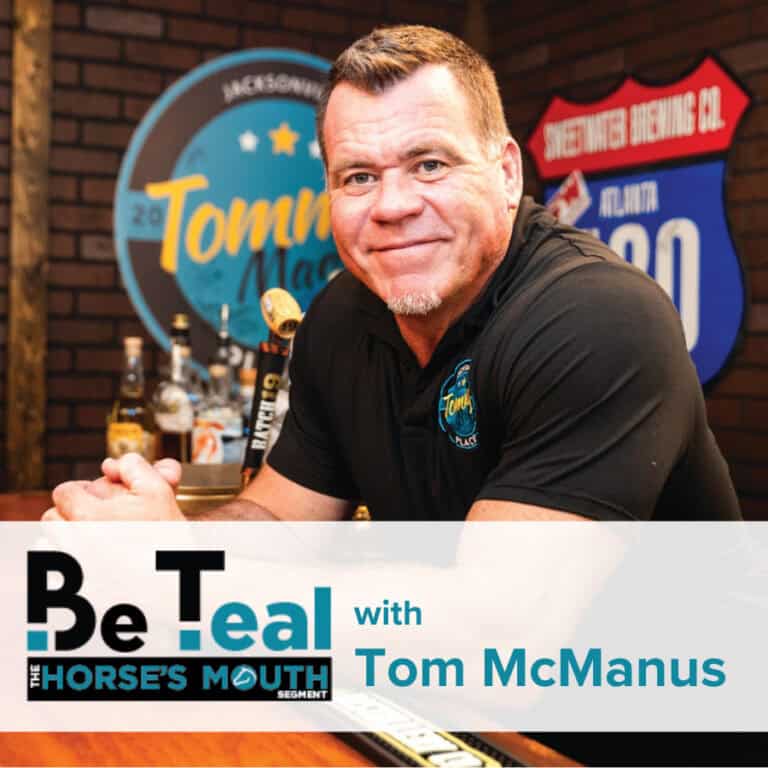 “The Horse’s Mouth: Be Teal” with Tom McManus