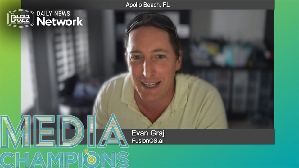 Media Champions with Evan Graj of FusionOS.ai