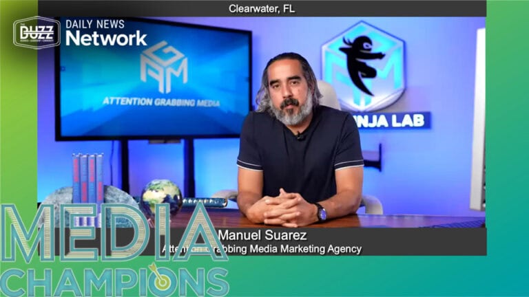 Media Champions with Manuel Suarez of Attention Grabbing Media Marketing Agency