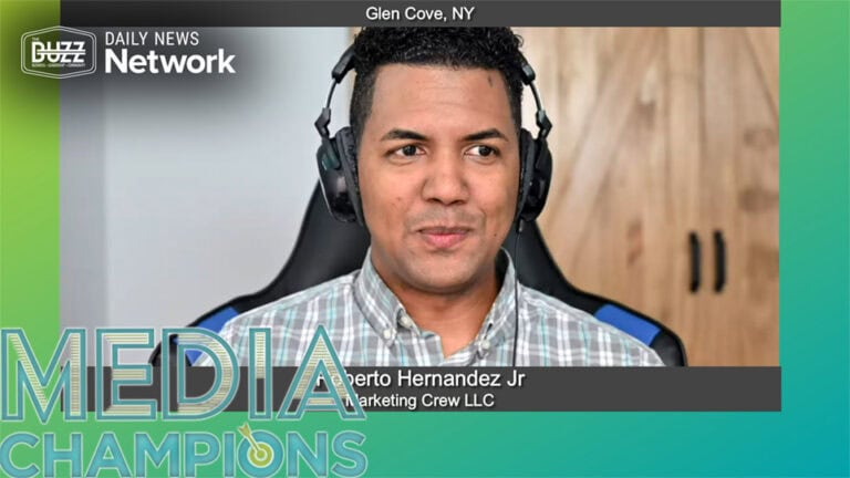 Media Champions with Roberto Hernandez Jr. of Marketing Crew LLC