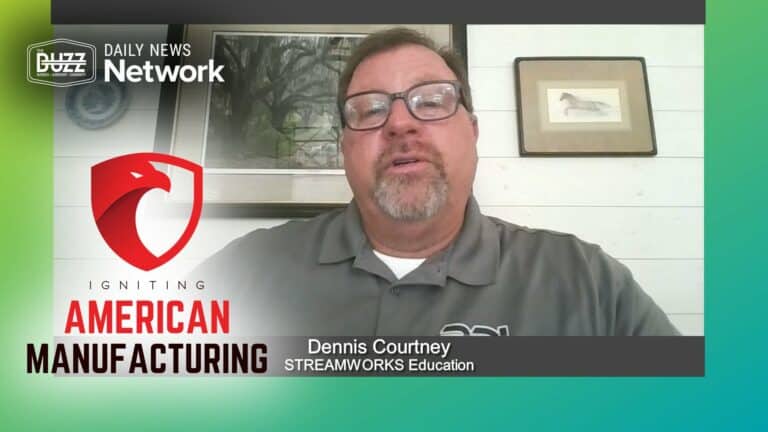 Igniting American Manufacturing with Dennis Courtney of STREAMWORKS Education