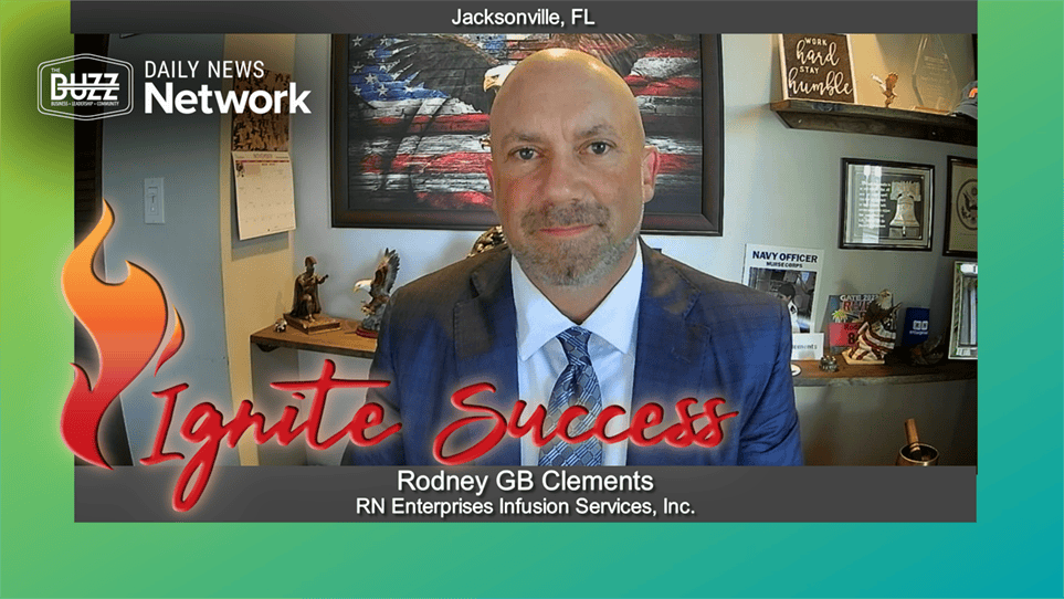 Ignite Success with Rodney GB Clements of RN Enterprises Infusion ...
