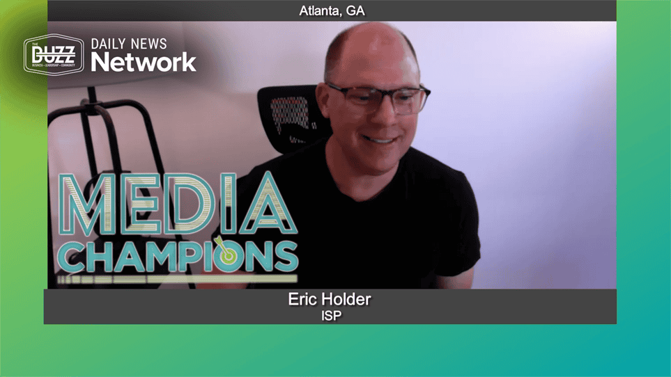 Media Champions with Eric Holder of ISP - Daily News Network