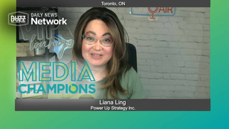 Media Champions with Liana Ling of Power Up Strategy Inc.