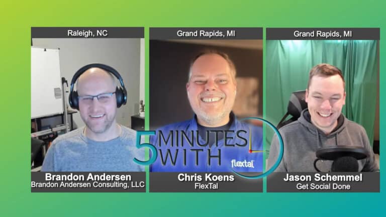 5 Minutes With Chris Koens of FlexTal and Brandon Andersen of Brandon Andersen Consulting, LLC