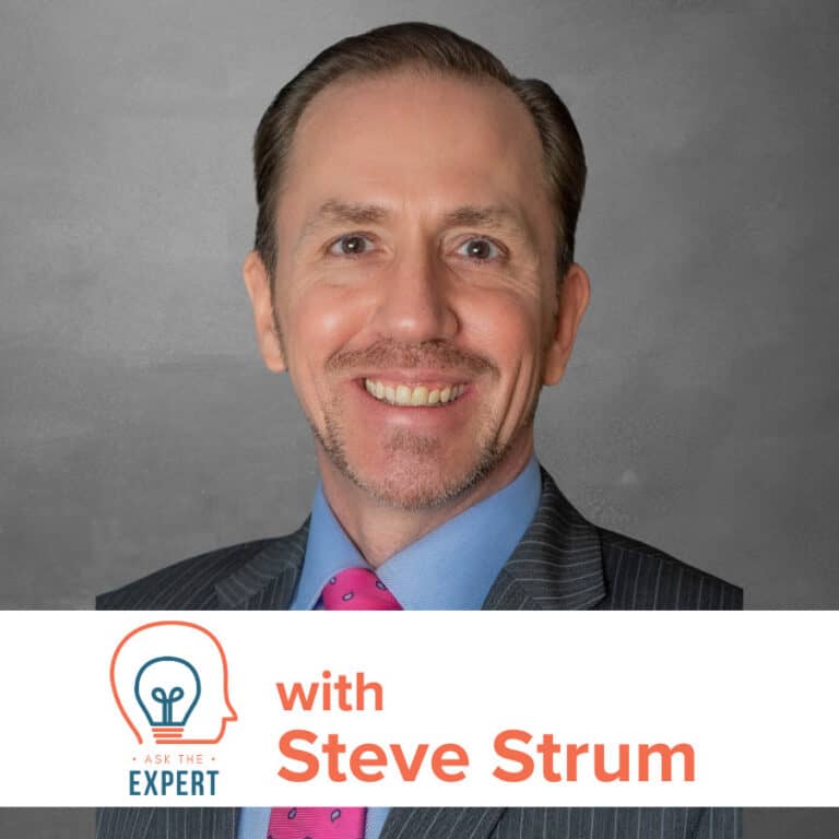 “Ask The Expert” (Remote) with Steve Strum
