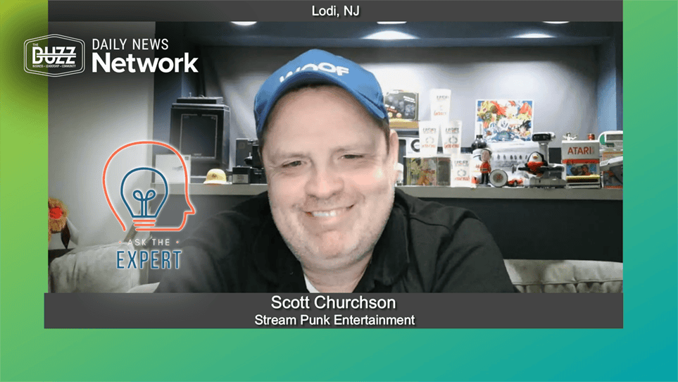 Ask the Expert with Scott Churchson of Stream Punk Entertainment
