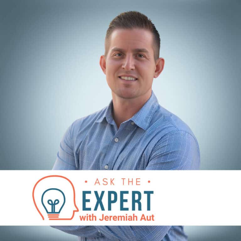 Ask the Expert with Jeremiah Aut