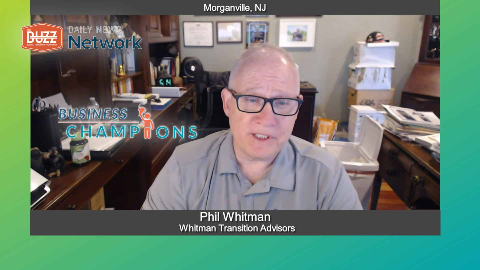 Business Champions with Philip Whitman of Whitman Transition Advisors LLC