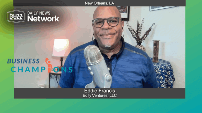 Business Champions with Eddie Francis of Edify Ventures, LLC