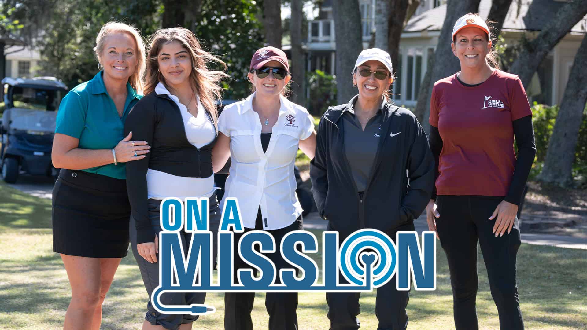 On A Mission: Girls of Virtue Legacy Golf Tournament Edition