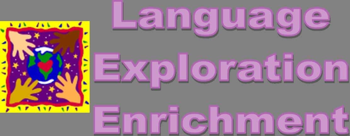 Language Exploration Enrichment, 501c3