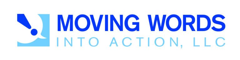 Moving Words Into Action, LLC