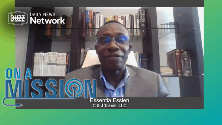 On a Mission with Essentia Essien of C & J Talents LLC
