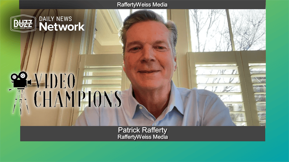Video Champions with Patrick Rafferty of RaffertyWeiss Media